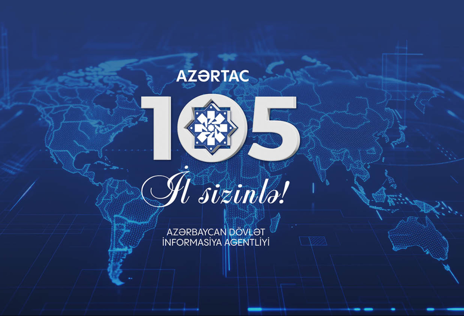 AZERTAC-105: A Long, complex, difficult and honorable journey