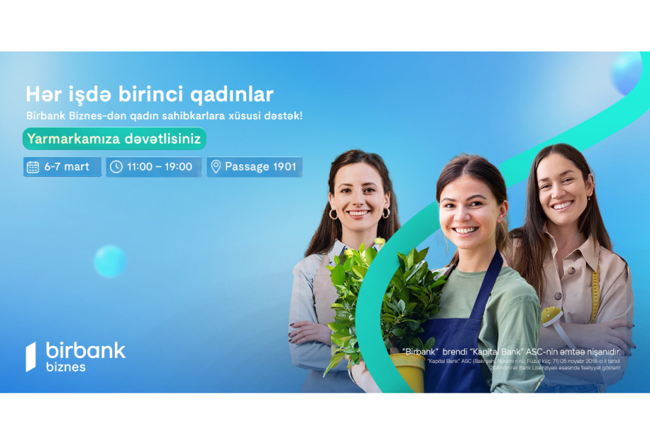 ®  “Birbank Biznes”dən Beynəlxalq Qadınlar Gününə özəl “Hər İşdə Birinci Qadınlar” yarmarkası