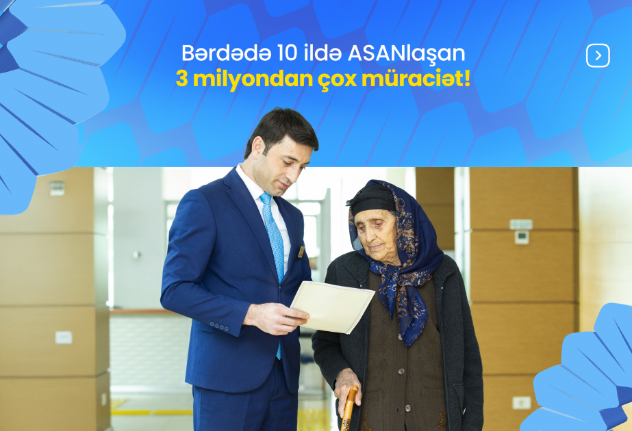 10 ildə Bərdədə ASANlaşan 3 milyondan çox müraciət!