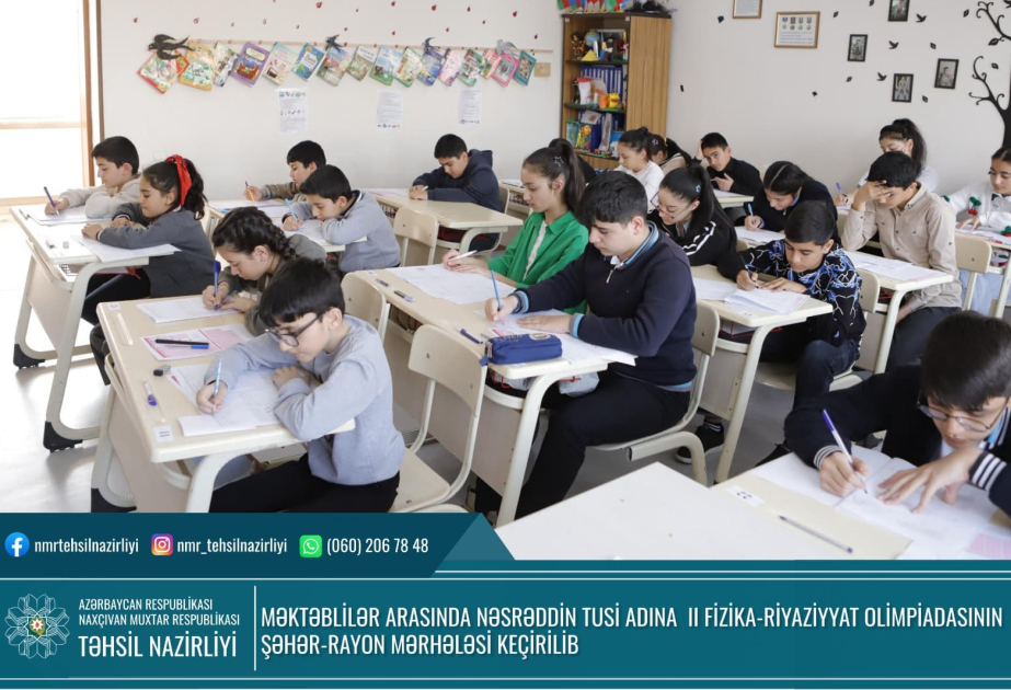 Naxçıvanda Nəsrəddin Tusi adına II fizika-riyaziyyat olimpiadasının şəhər-rayon mərhələsi keçirilib