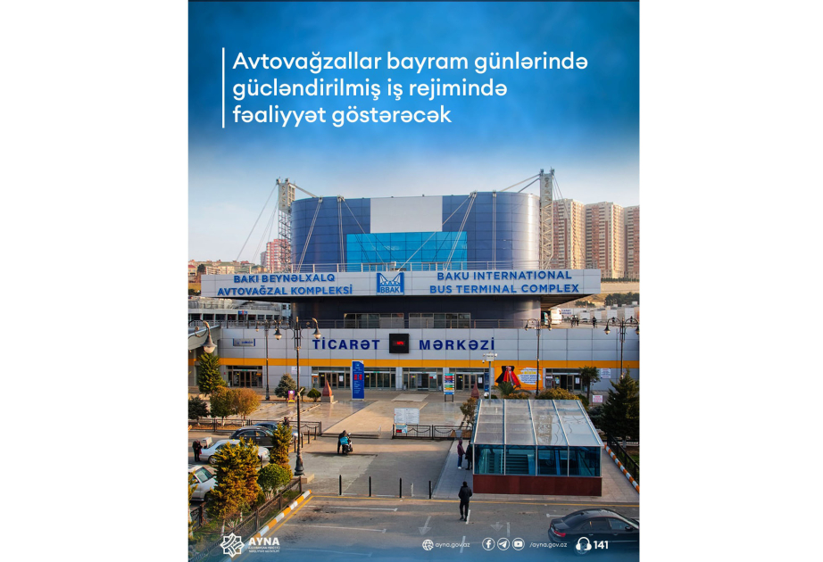 Avtovağzallar bayram günlərində gücləndirilmiş iş rejimində fəaliyyət göstərəcək