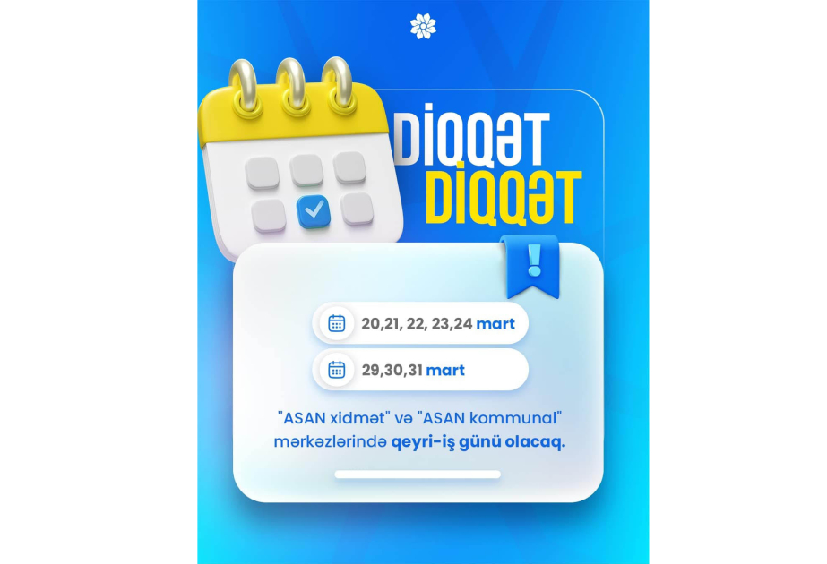 Bayram günlərində “ASAN xidmət”in iş rejimi necə olacaq?