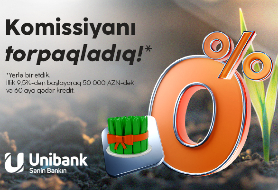 ® Unibankdan son çərşənbə aksiyası: Komissiyasız kredit!