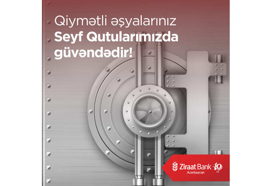 ® “Ziraat Bank Azərbaycan” “Seyf qutuları” xidmətinin əhatə dairəsini genişləndirir