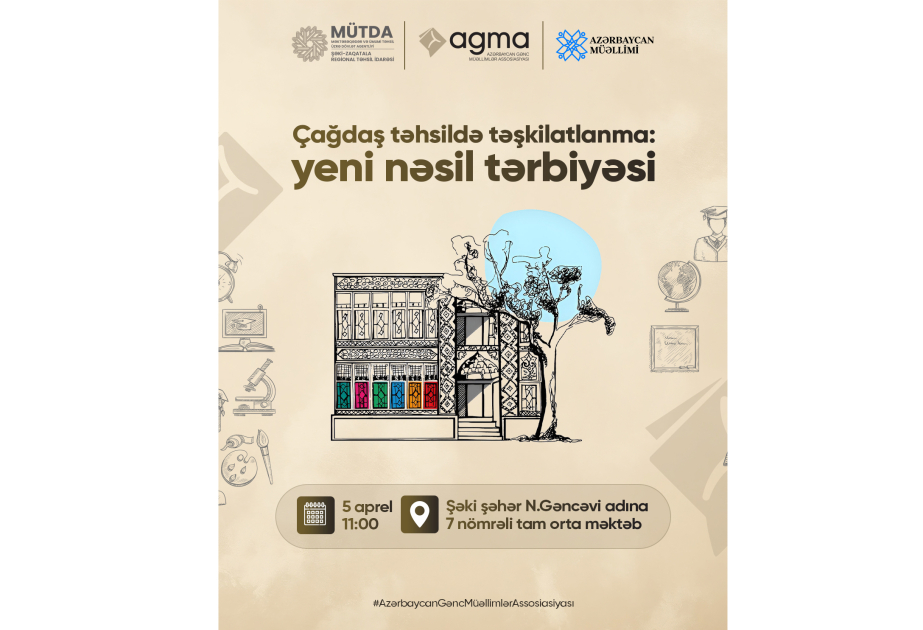 Azərbaycan Gənc Müəllimlər Assosiasiyasının təşkilatçılığı ilə Şəkidə forum keçiriləcək