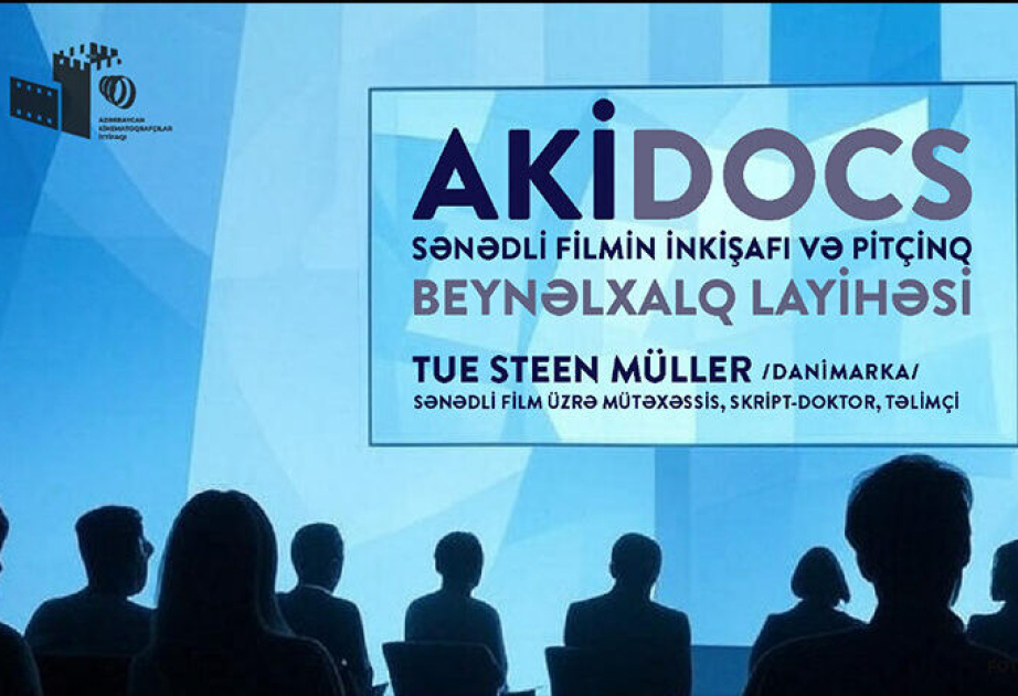 “AKİDocs – sənədli filmin inkişafı və pitçinq” layihəsi elan edilib