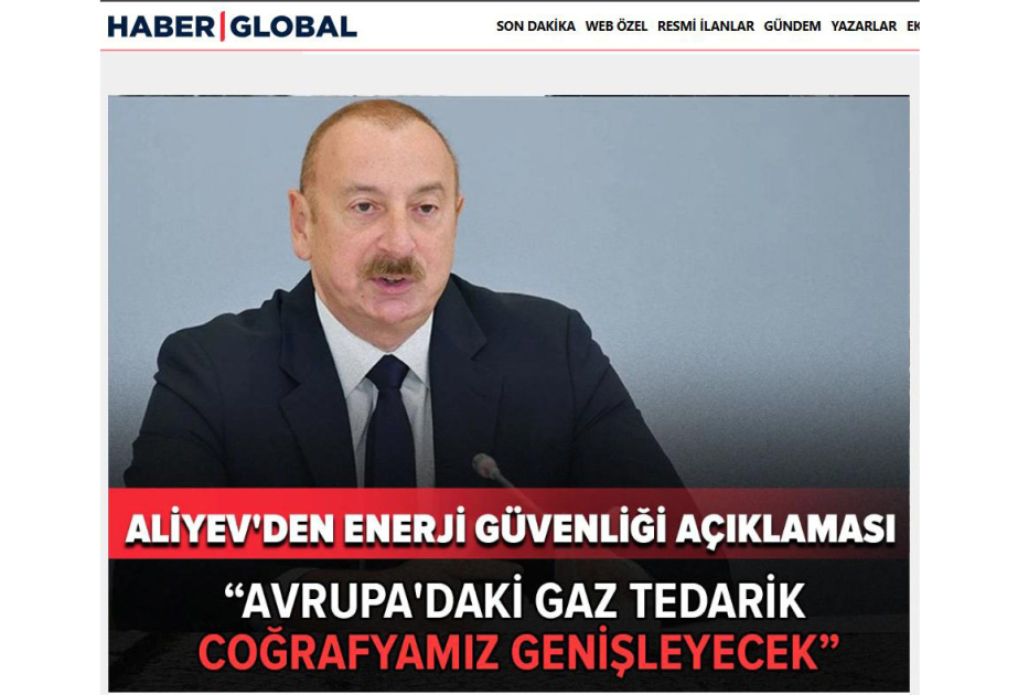 HaberGlobal: Президент Ильхам Алиев заявил о планах расширения географии поставок газа в Европу