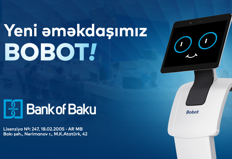 ® “Bank of Baku”da yeni dövr: Robotlar xidmət göstərəcək