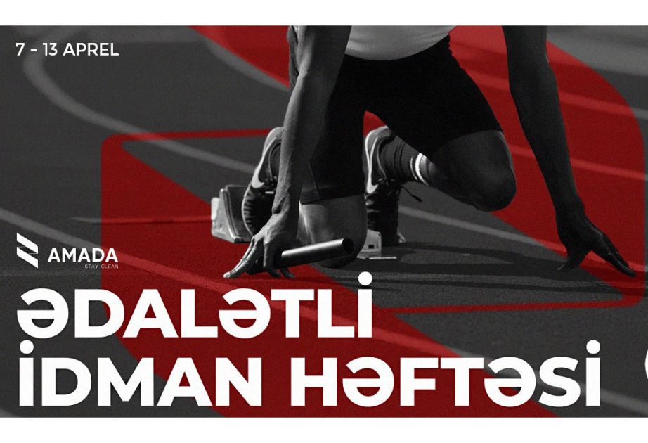 AMADA "Ədalətli idman həftəsi" ilə əlaqədar məlumatlandırma işinə başlayır