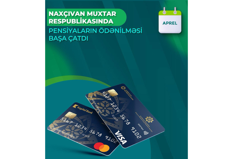 Naxçıvanda aprel ayının pensiya ödənişləri başa çatdırılıb