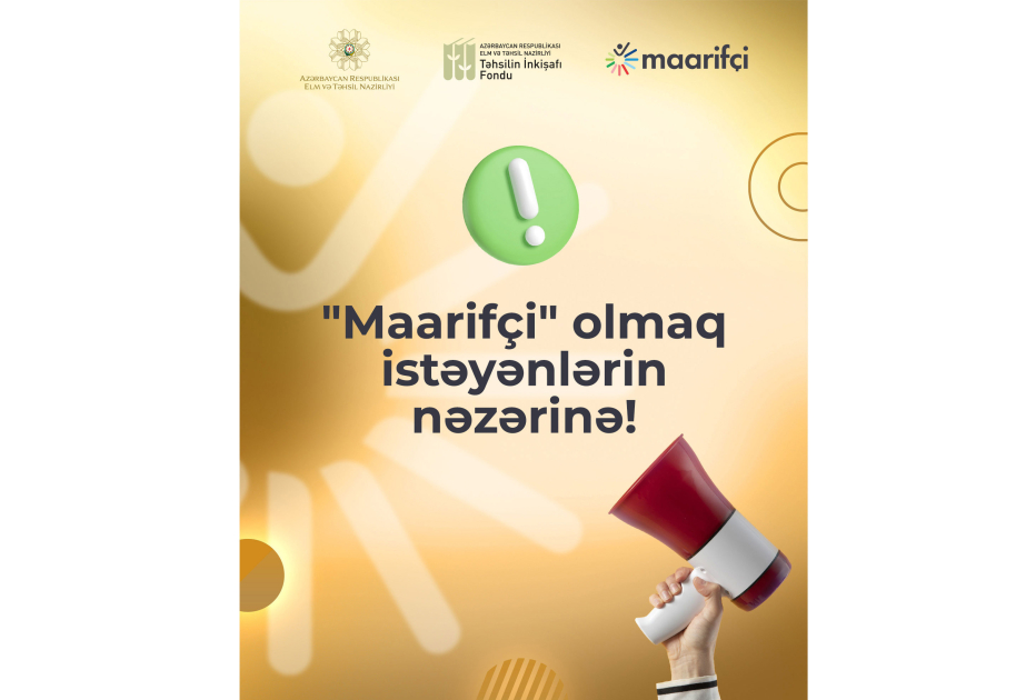 III “Maarifçi” tələbə-məzun təcrübə proqramına qeydiyyat başlanır