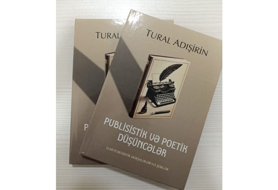 “Publisistik və poetik düşüncələr” – yeni nəşr