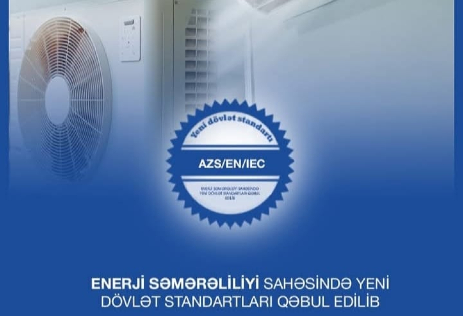 Azərbaycanda enerji səmərəliyi sahəsində yeni dövlət standartları qəbul edilib