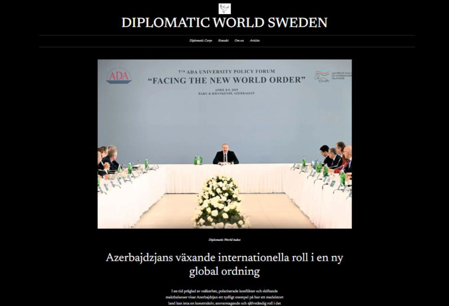 “Diplomatic World Sweden” nəşrində Bakıda keçirilmiş “Yeni dünya nizamına doğru” forumu haqqında məqalə dərc edilib