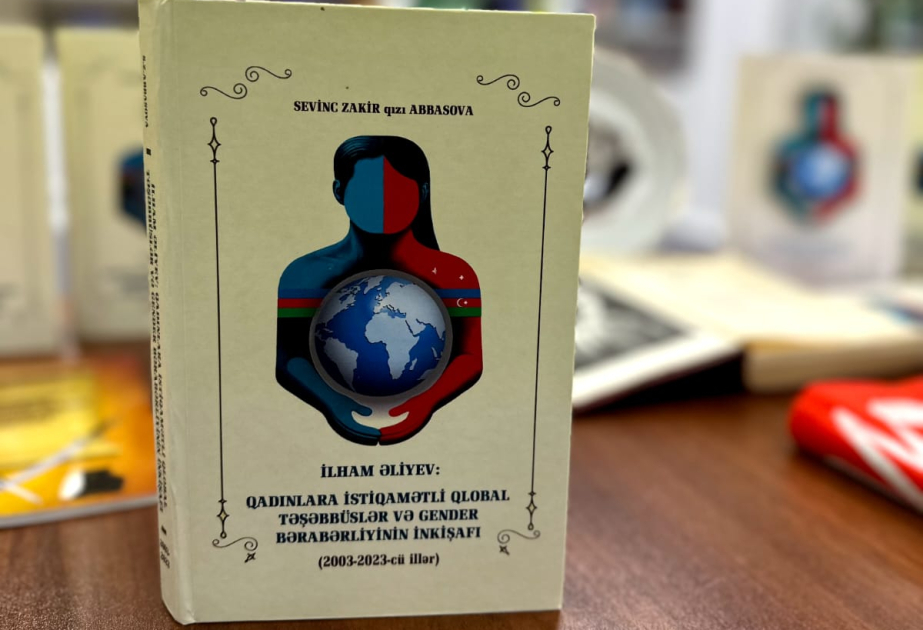 “İlham Əliyev: Qadınlara istiqamətli qlobal təşəbbüslər və gender bərabərliyinin inkişafı (2003-2023)” kitabının təqdimatı olub