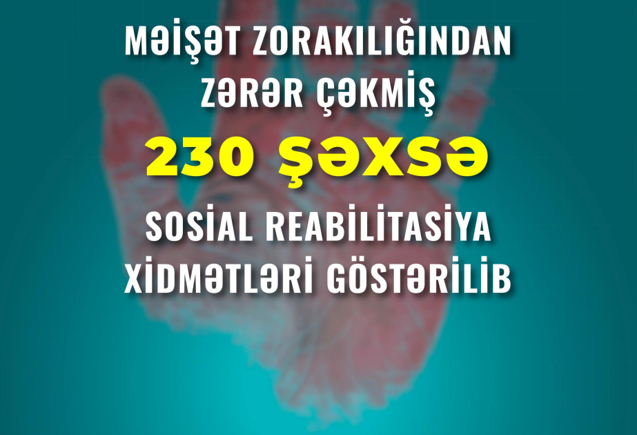 Məişət zorakılığından zərər çəkmiş 230 şəxsə sosial reabilitasiya xidmətləri göstərilib