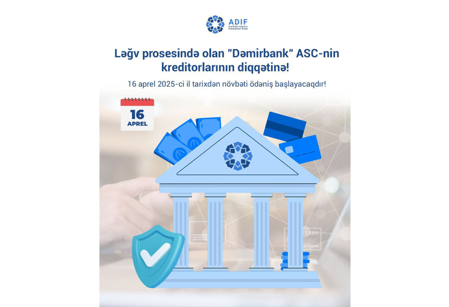 ADIF ləğv prosesində olan “Dəmirbank”ın kreditorlarına müraciət edib