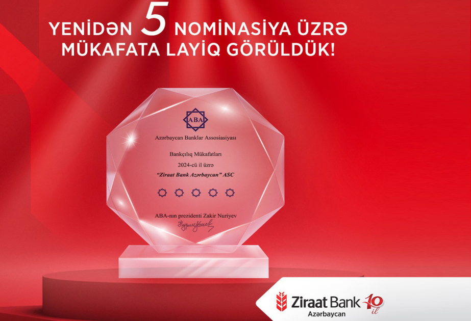 ®  “Ziraat Bank Azərbaycan” ABA tərəfindən yenidən 5 nominasiya üzrə mükafatlandırılıb