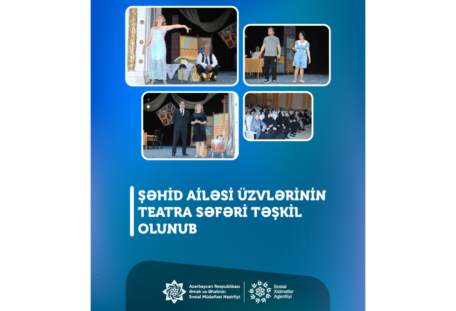 Şəhid ailəsi üzvlərinin teatra səfəri təşkil olunub