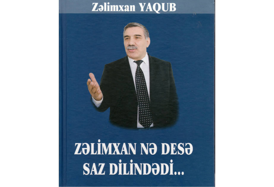 “Zəlimxan nə desə saz dilindədi...” adlı kitab işıq üzü görüb