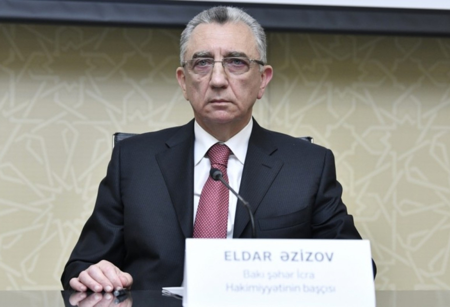 Eldar Əzizov: Bakı şəhərinin inkişafı yeni mərhələyə qədəm qoyur