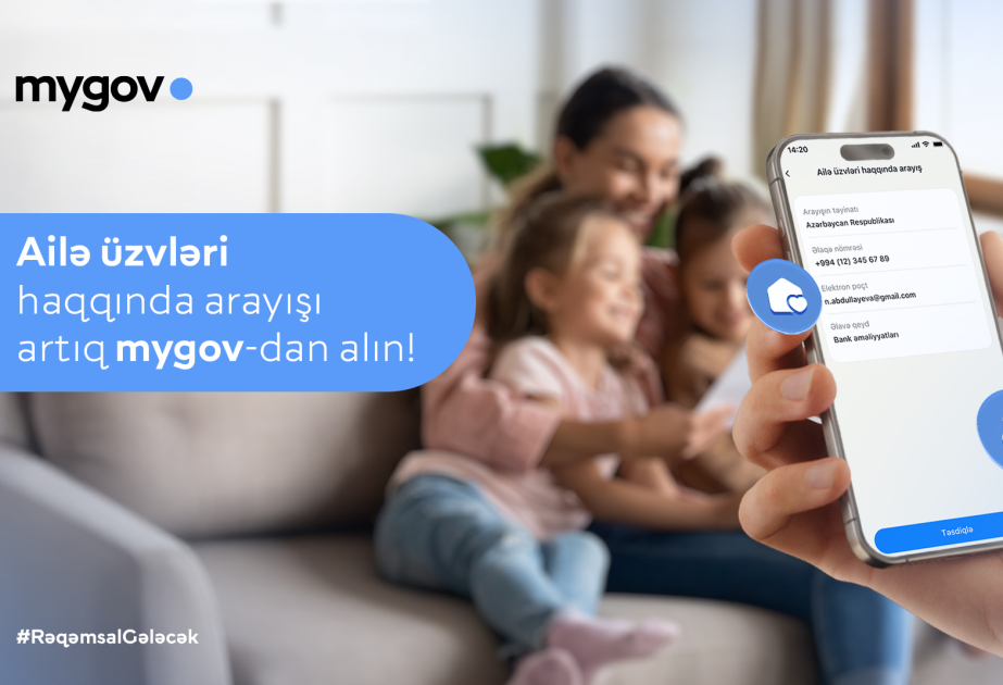 Ailə üzvləri haqqında arayışı artıq “mygov” platformasında əldə etmək mümkündür