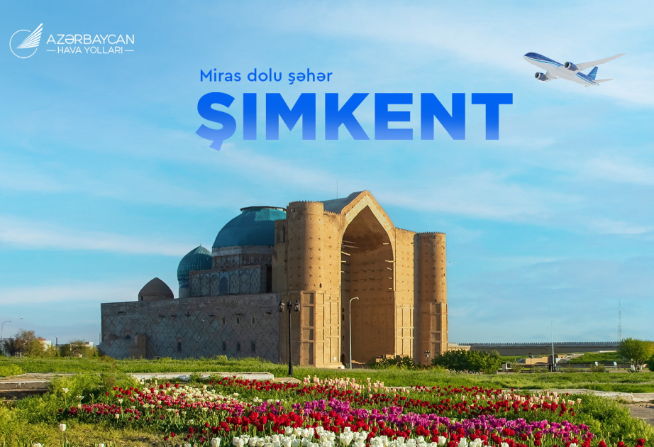 AZAL-dan yeni istiqamət: İyundan Şımkentə birbaşa uçuşlar başlayacaq