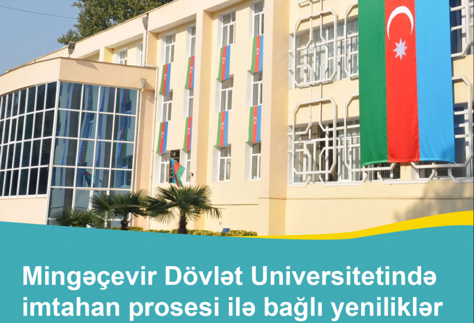 Mingəçevir Dövlət Universitetində imtahan prosesi ilə bağlı yeniliklər edilib
