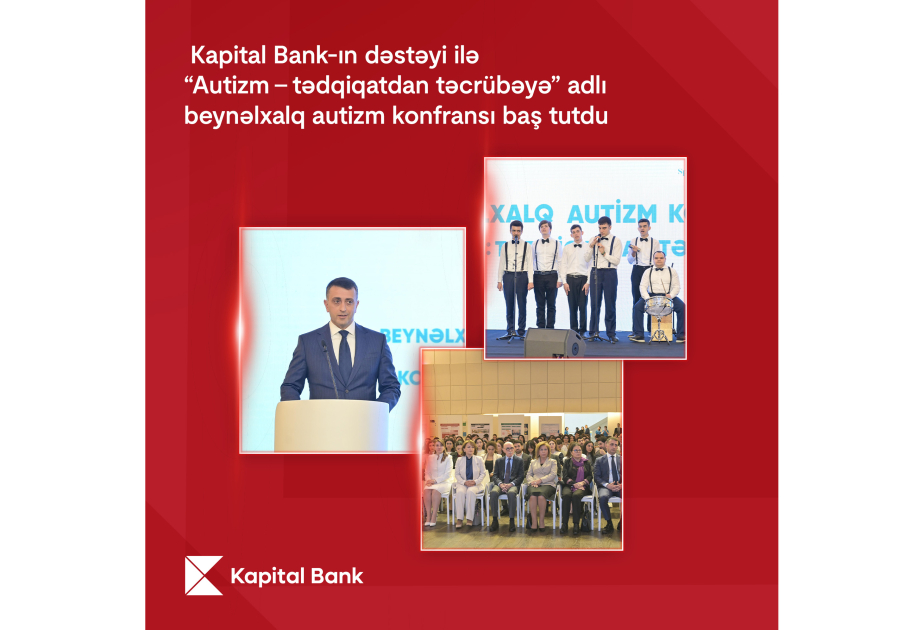 ® “Kapital Bank”ın dəstəyi ilə keçirilən Beynəlxalq Autizm festivalı başa çatıb