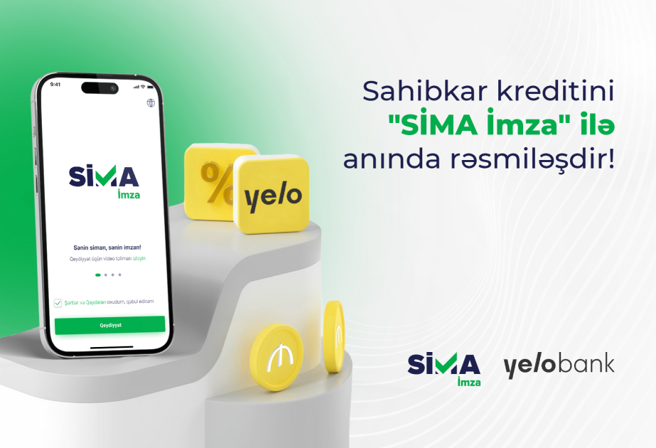 ® “SİMA İmza” və “Yelo Bank”dan yenilik: Sahibkarlar banka getmədən kredit götürəcəklər