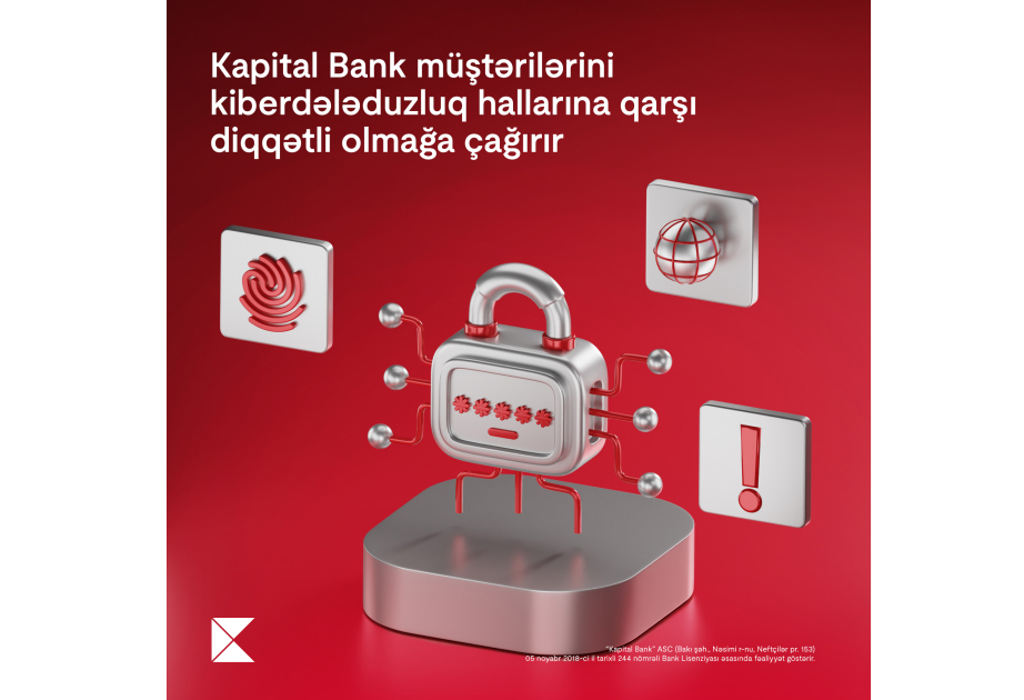 ® “Kapital Bank” istifadəçiləri diqqətli olmağa çağırır: Lisenziyasız proqramlardan istifadə təhlükəlidir