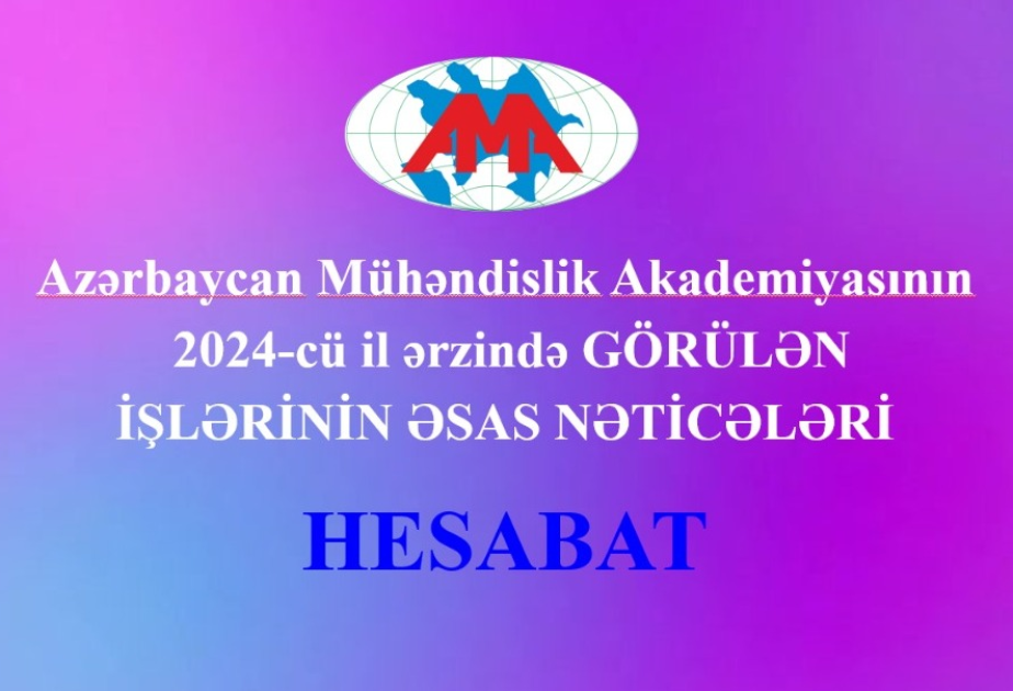 Azərbaycan Mühəndislik Akademiyasının illik ümumi hesabat yığıncağı keçirilib