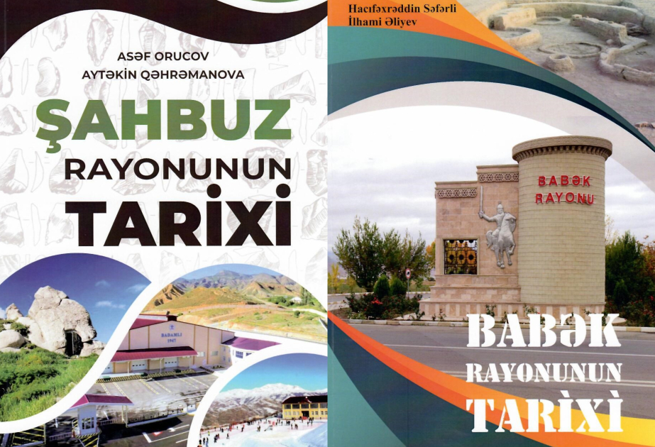 Babək və Şahbuz rayonlarının tarixindən bəhs edən kitablar çap olunub