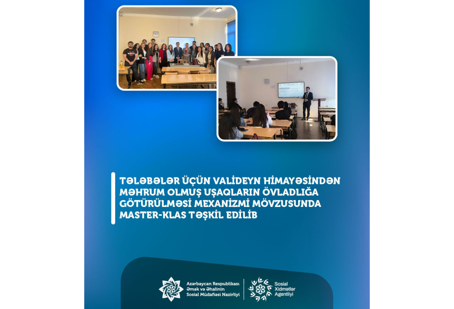 Valideyn himayəsindən məhrum olmuş uşaqların övladlığa götürülməsi mexanizmi mövzusunda master-klas təşkil edilib