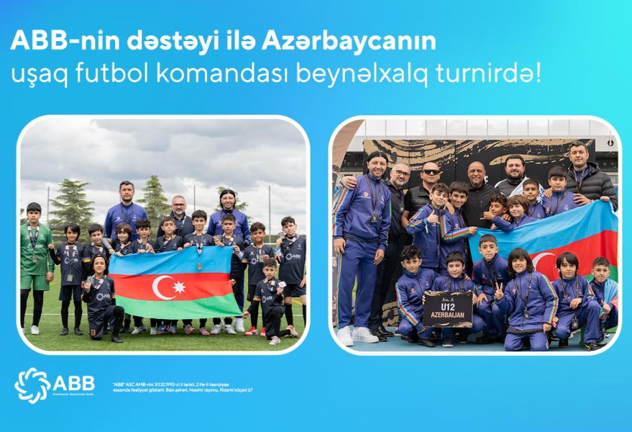 ®  Команда юных футболистов из Азербайджана заняла 4-е место на международном турнире при поддержке Банка ABB