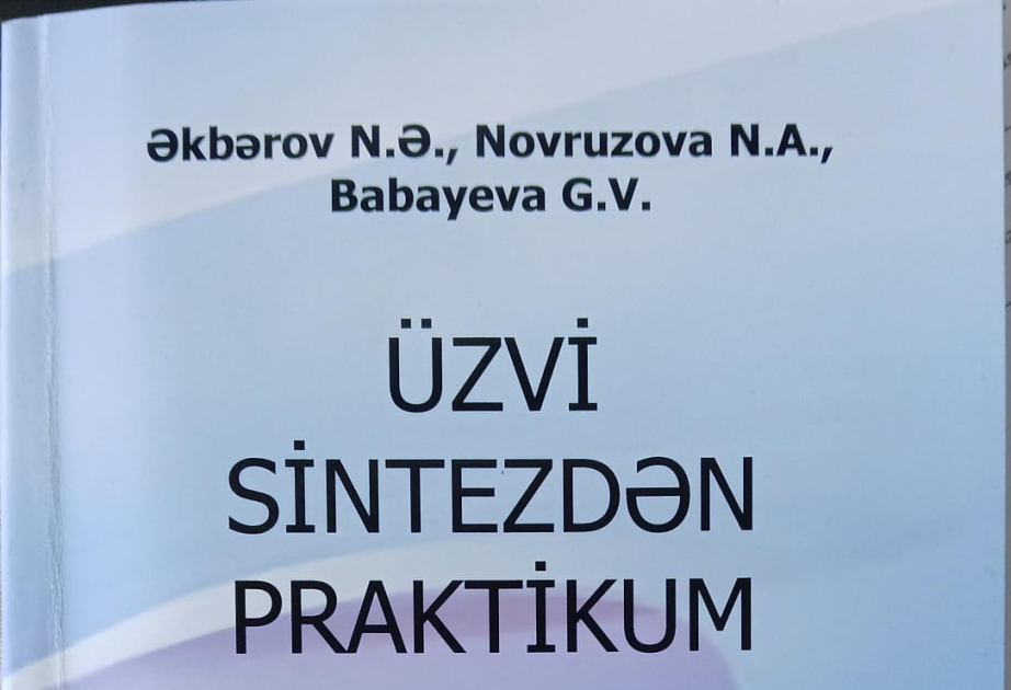 “Üzvi sintezdən praktikum” dərs vəsaiti çap olunub