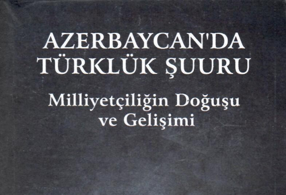 Naxçıvanlı gənc tədqiqatçının türkçülük şüuruna dair yeni elmi nəşri çap olunub