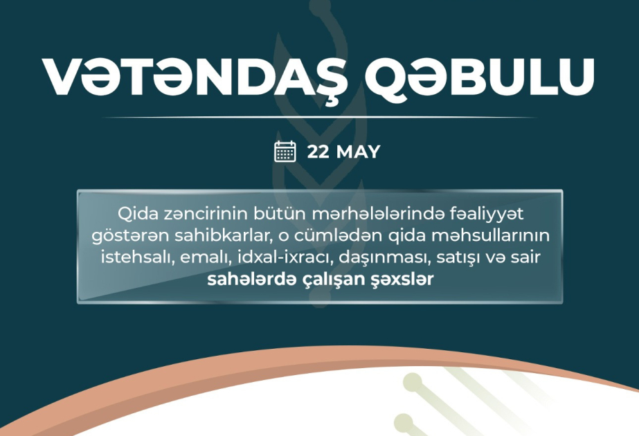 AQTA sədri qida sahəsində fəaliyyət göstərən sahibkarların müraciətlərini dinləyəcək