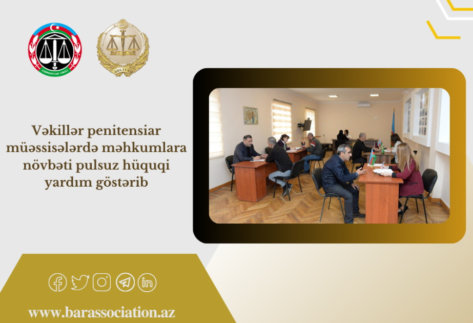 Vəkillər penitensiar müəssisələrdə məhkumlara hüquqi yardım göstəriblər