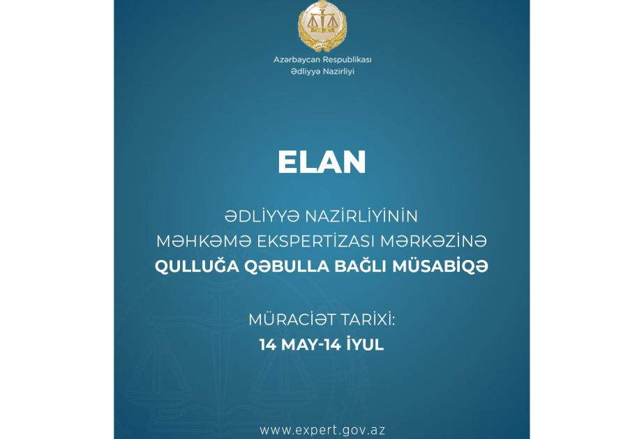 Ədliyyə Nazirliyinin Məhkəmə Ekspertizası Mərkəzinə qulluğa qəbulla bağlı müsabiqə elan edilib