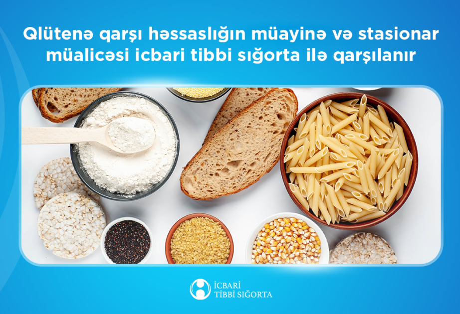 İTSDA: Qlütenə qarşı həssaslığın müayinə və stasionar müalicəsi icbari tibbi sığorta ilə qarşılanır