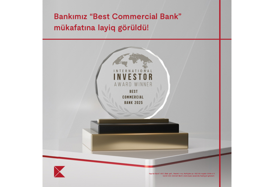 ® “Kapital Bank” “International Investor” tərəfindən daha bir mükafata layiq görüldü: “Ən yaxşı kommersiya bankı 2025”