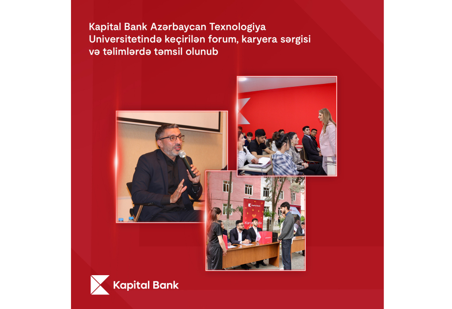 ® Kapital Bank принял участие в форуме, ярмарке вакансий и тренингах, прошедших в Азербайджанском технологическом университете