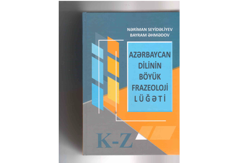 “Azərbaycan dilinin böyük frazeoloji lüğəti”nin II cildi çap olunub
