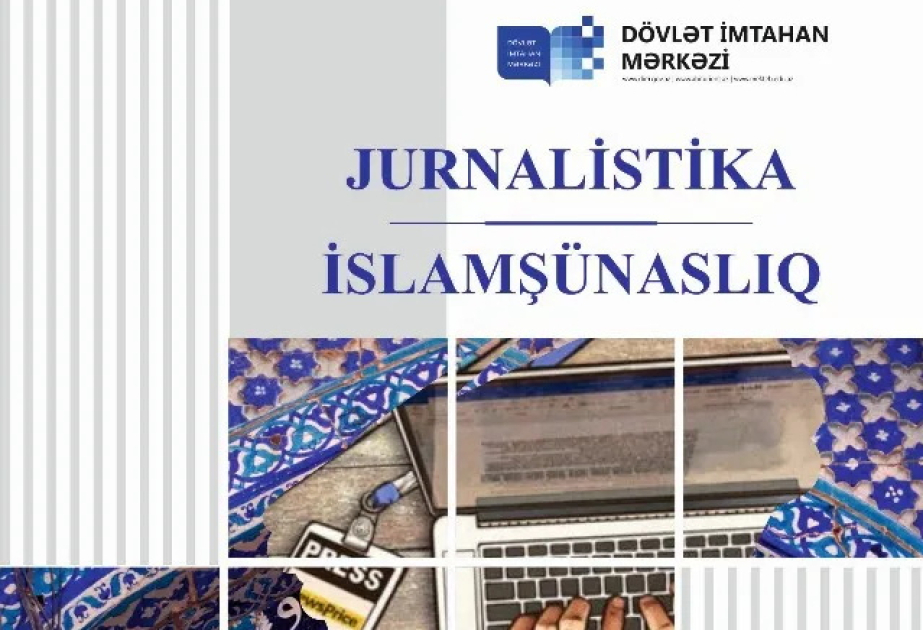 Qabiliyyət imtahanlarının istiqamətləri üzrə “Abituriyent” jurnalının xüsusi buraxılışları nəşr edilib