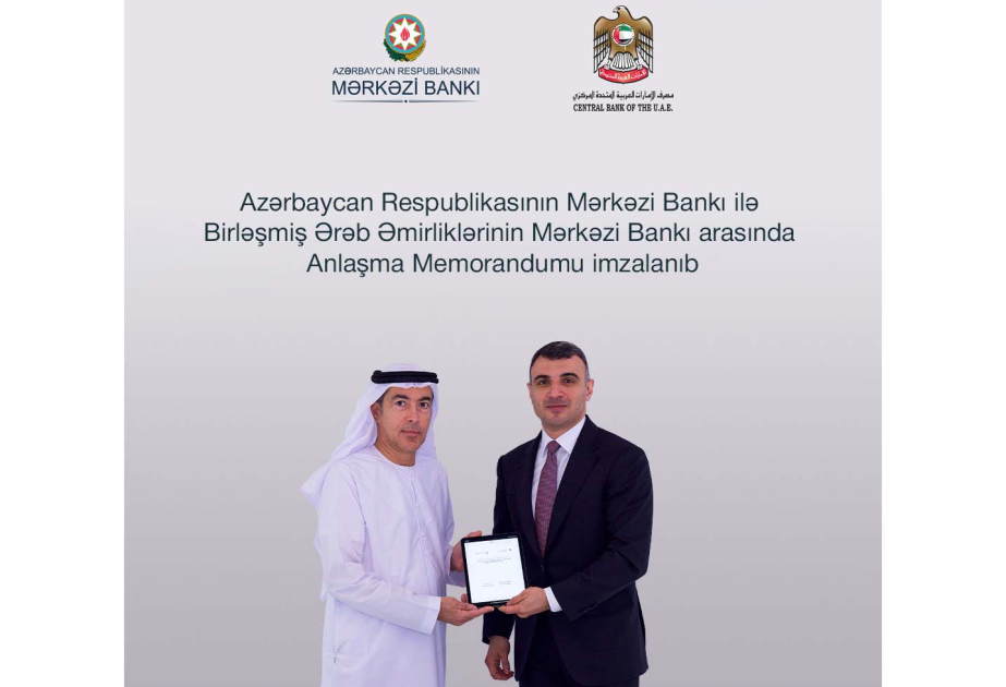 AMB Birləşmiş Ərəb Əmirliklərinin Mərkəzi Bankı ilə Anlaşma Memorandumu imzalayıb
