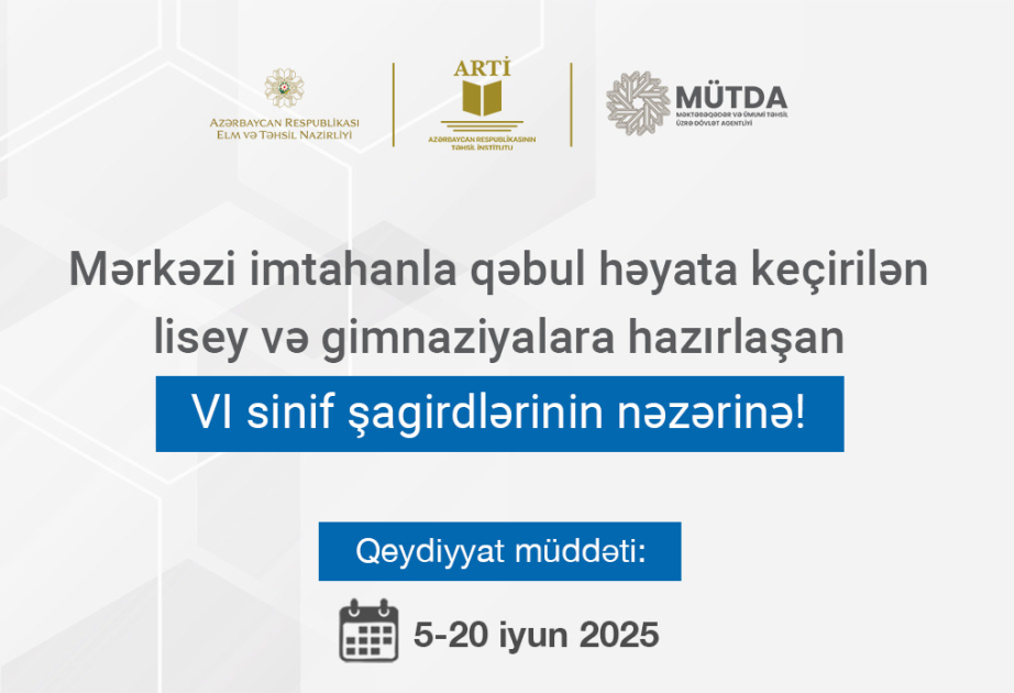 Mərkəzləşdirilmiş imtahanla həyata keçirilən bir sıra lisey və gimnaziyalara qəbul prosesinə start verilir
