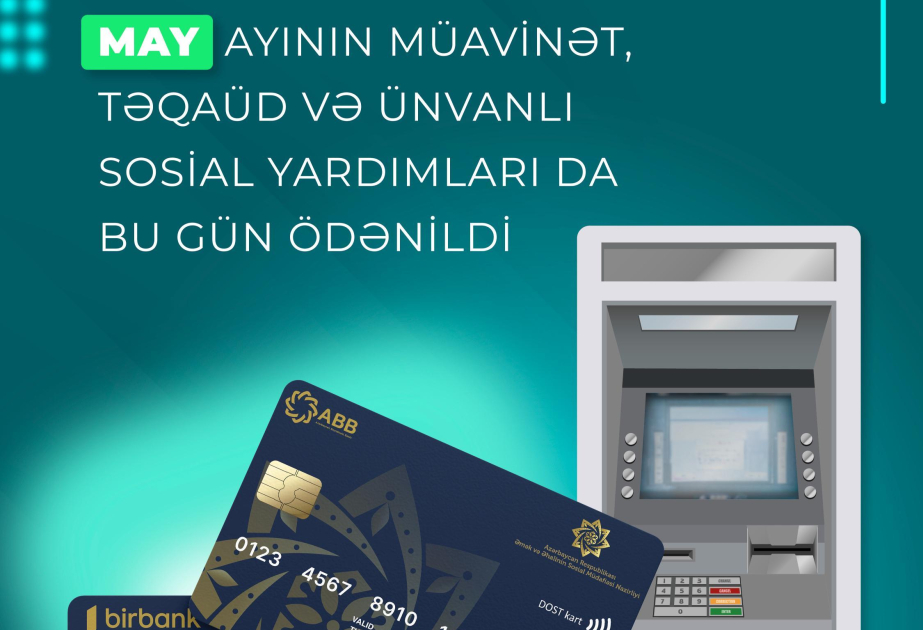 May ayının müavinət, təqaüd və ünvanlı sosial yardımları ödənilib