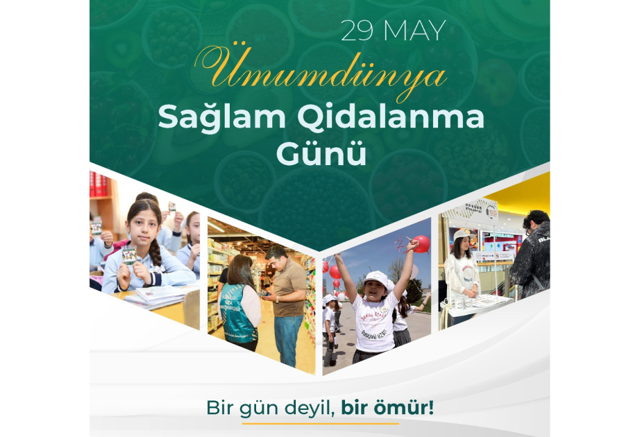 Mayın 29-u Ümumdünya Sağlam Qidalanma Günüdür