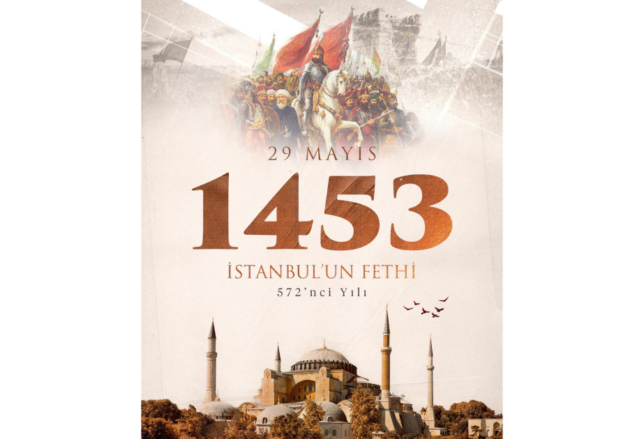 İstanbulun fəthindən 572 il ötür